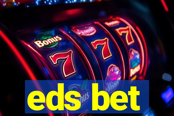 eds bet